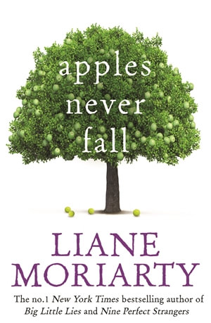 Apples Never Fall New from the author of Big Little Lies and Nine Perfect Strangers